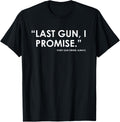 Last Gun I Promise Gun Themed