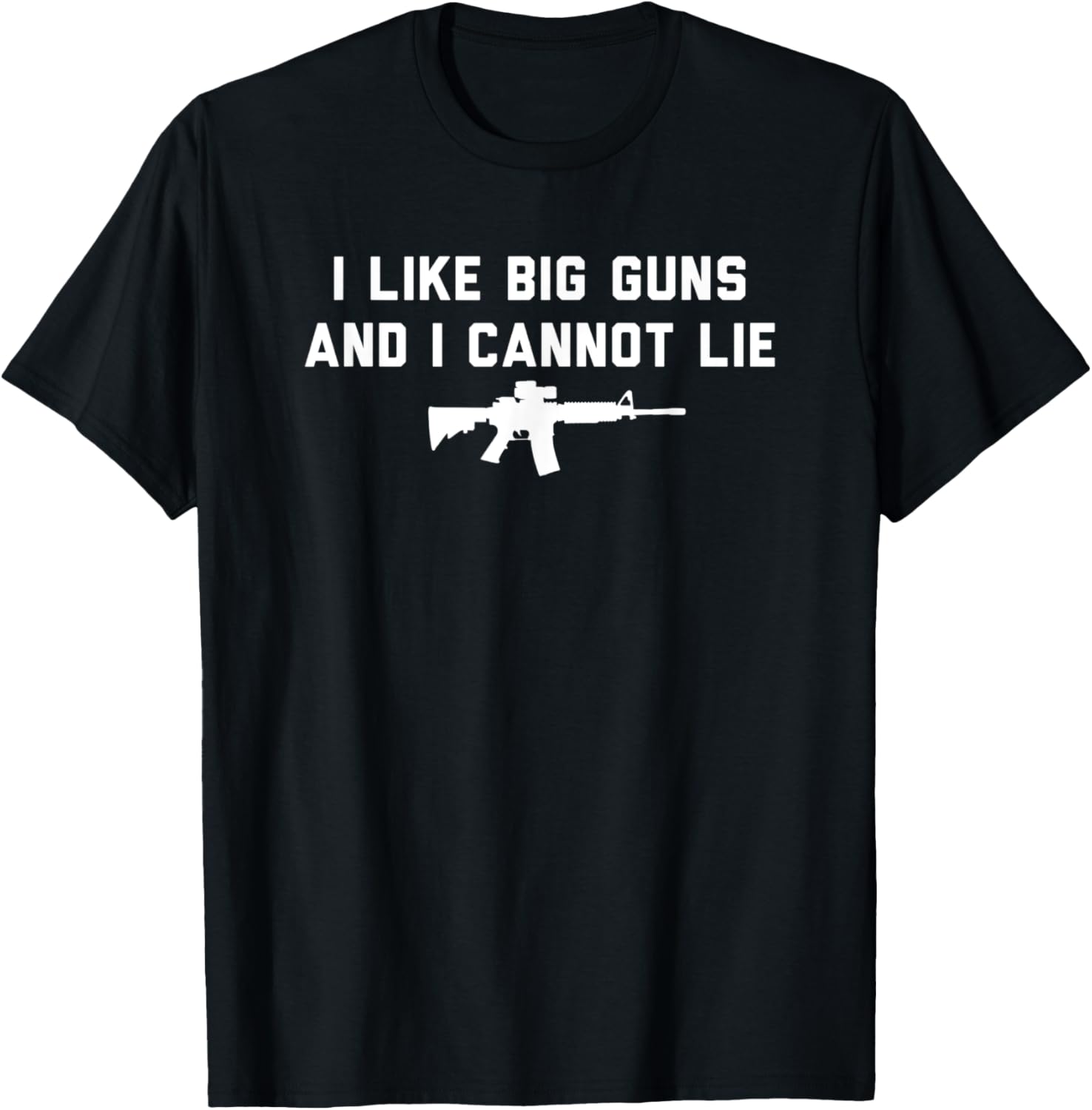 I Like Big Guns I Cannot Lie Funny Gun Owner Joke