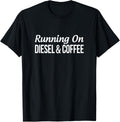 Running On Diesel Coffee