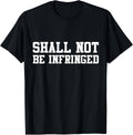 Shall Not Be Infringed Gun Rights