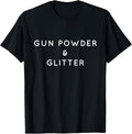 Gun Powder Glitter Funny Girl On Ranch Shirt