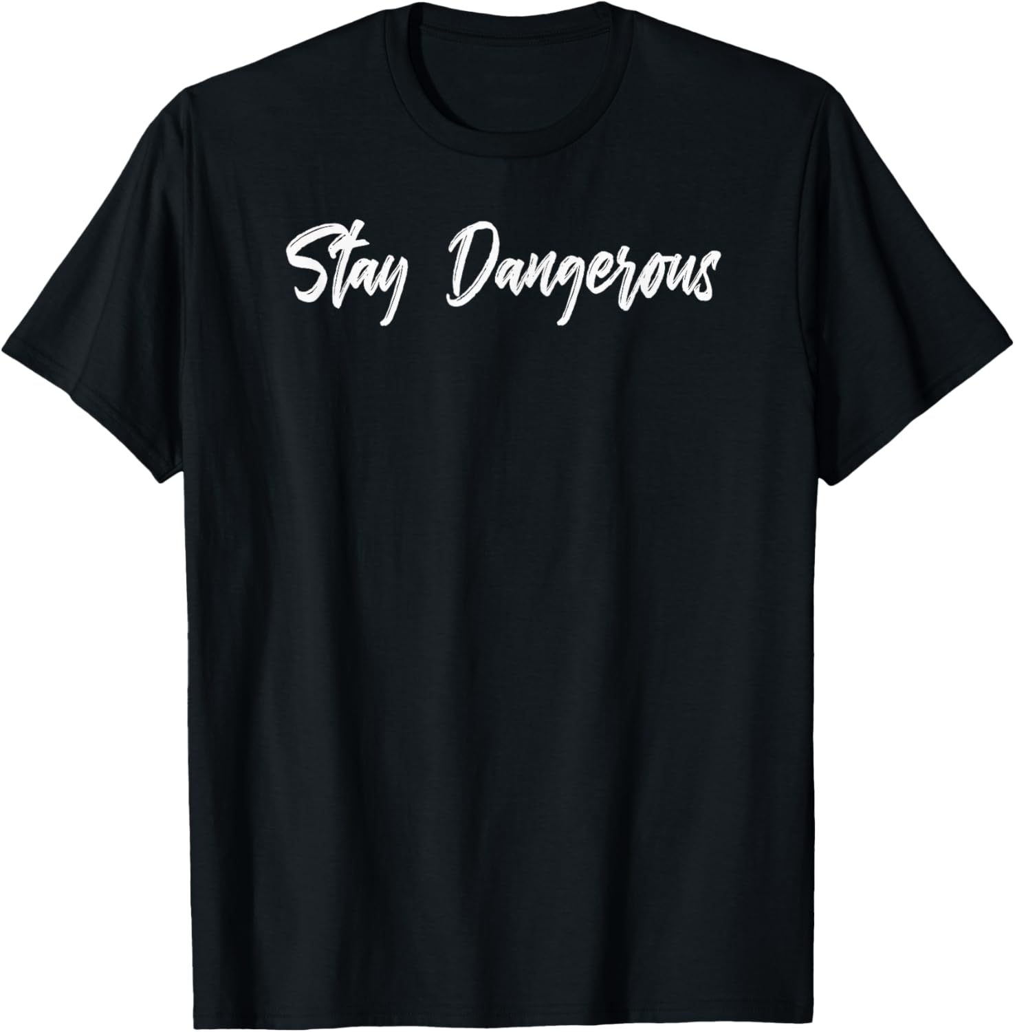 Stay Dangerous
