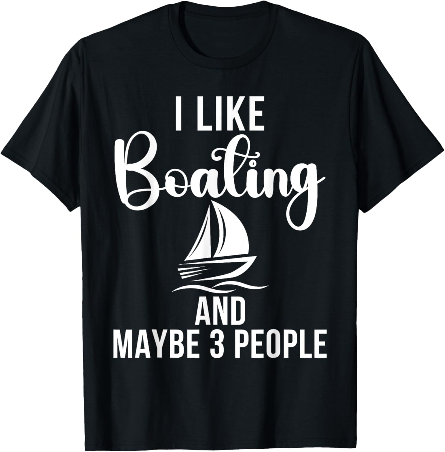 I Like Boating Maybe 3 People Boating