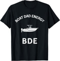 Bde Boat Dad Energy Funny Boating Men