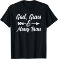 God Guns Messy Buns Christian Funny Womens Pro Gun