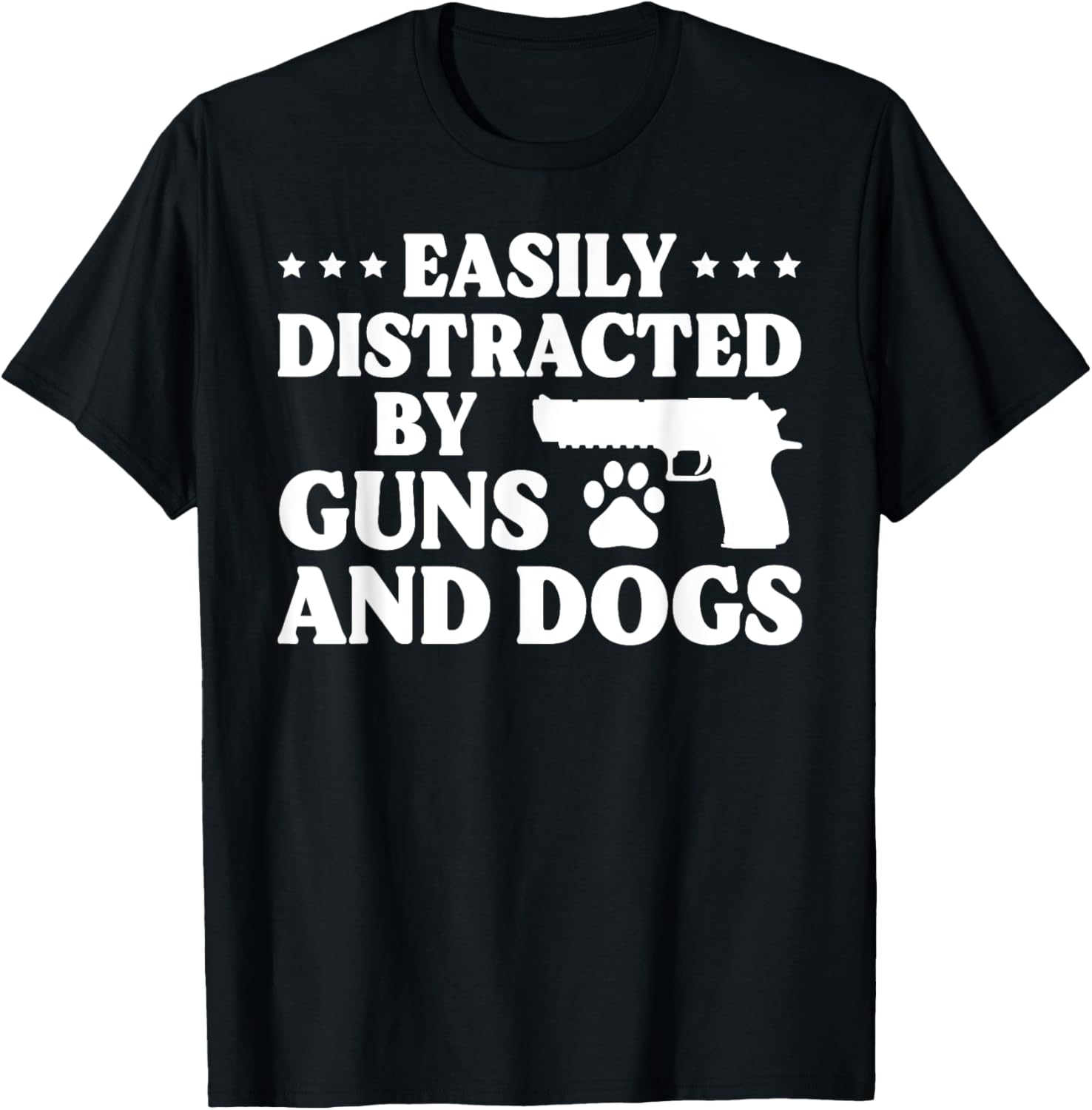 Easily Distracted By Guns Dogs Funny Gun Lover Dog Owner