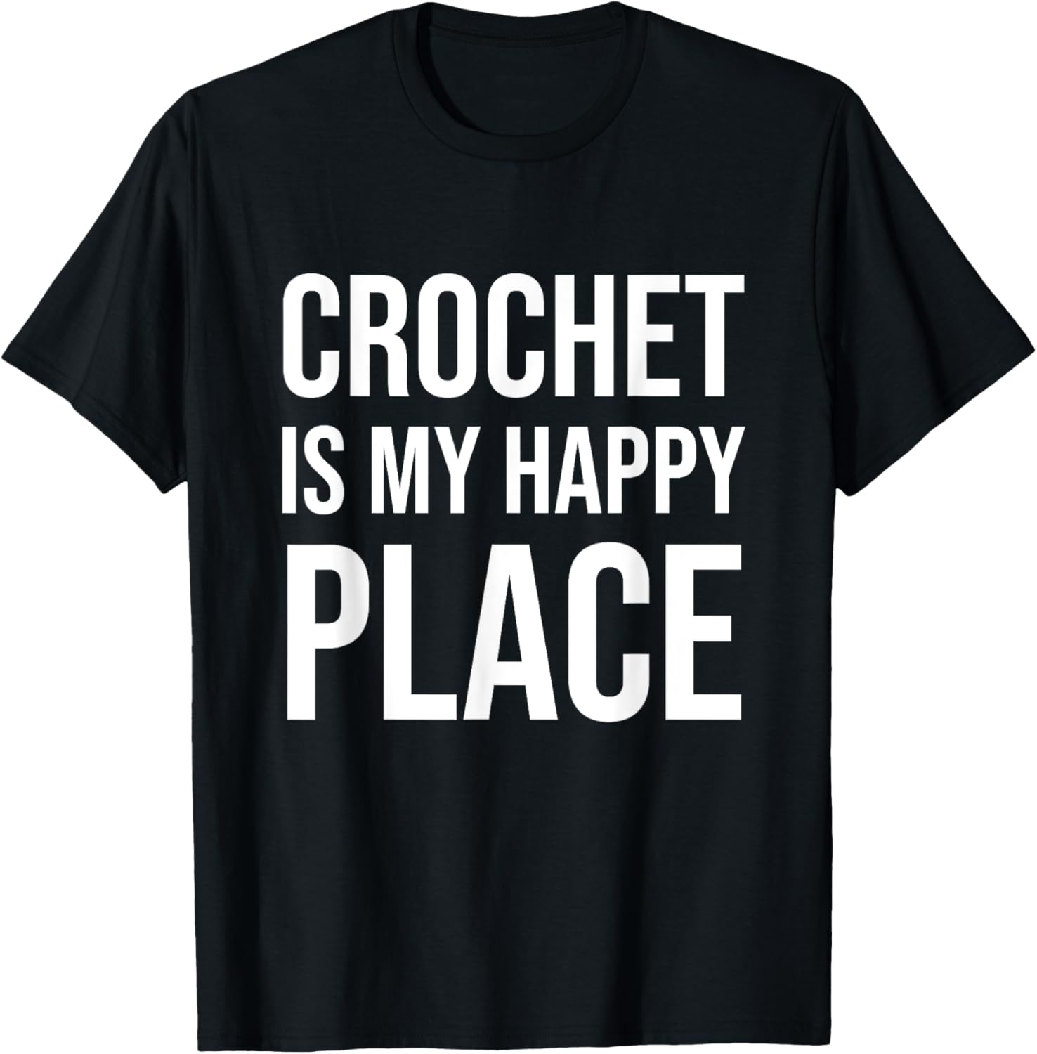 Crochet Is My Happy Place