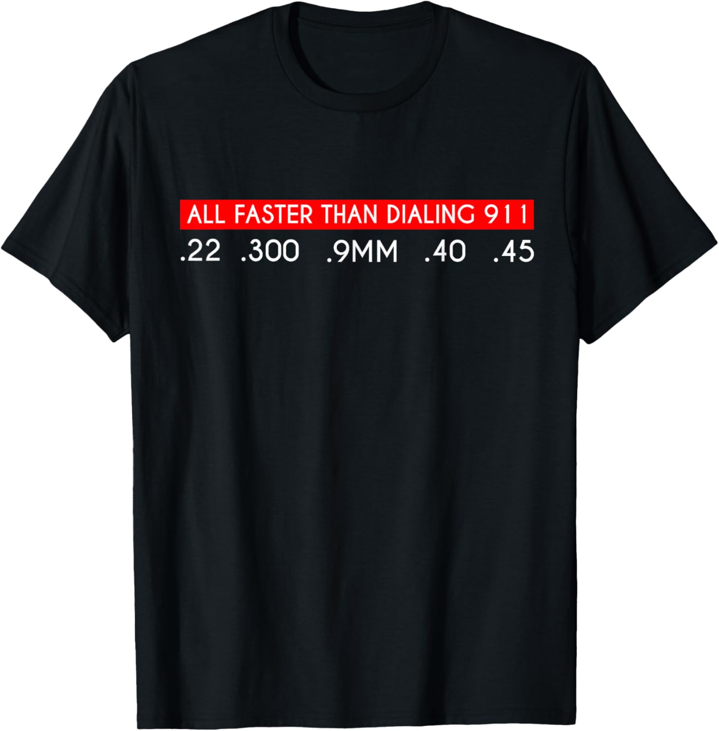 All Faster Than Dialing 911 Gun Tactical Military Guns Lover