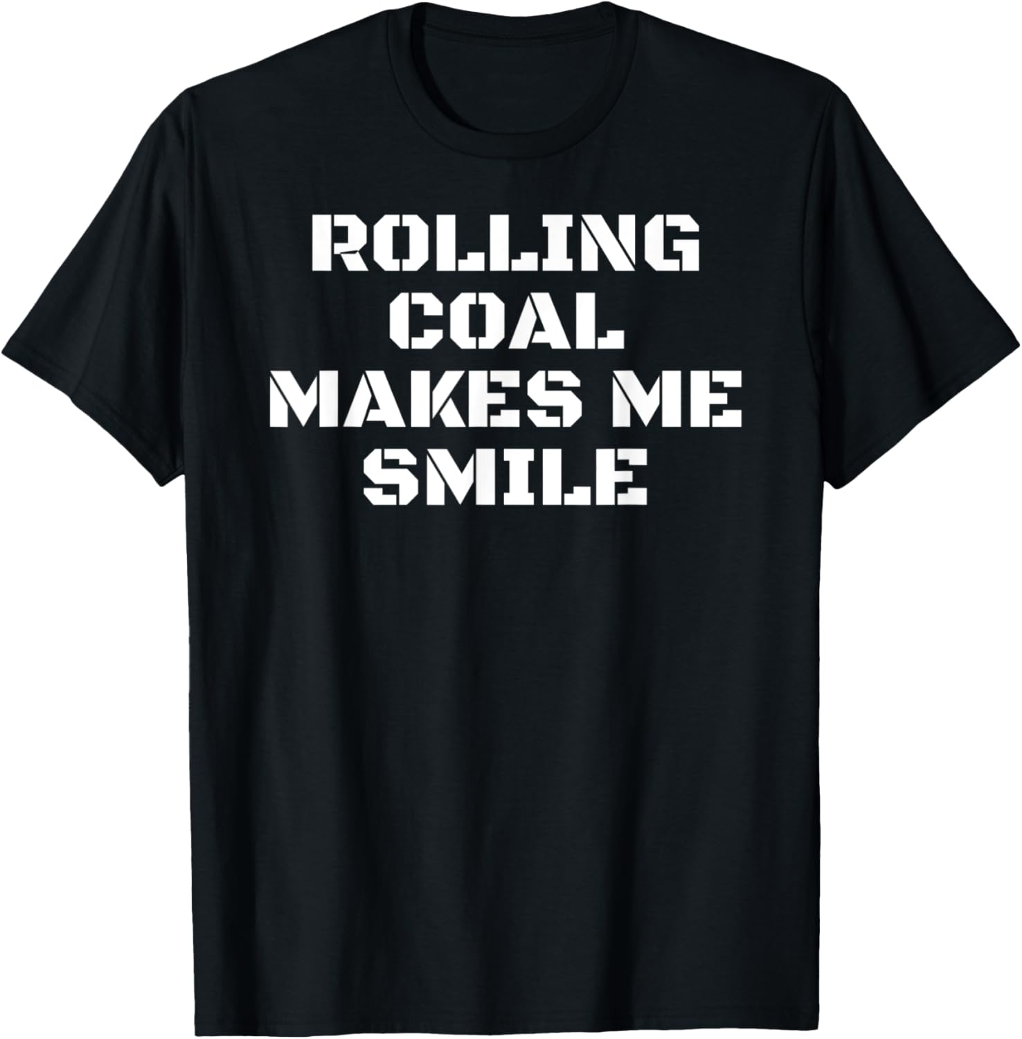 Rolling Coal Makes Me Smile Design Diesel Power