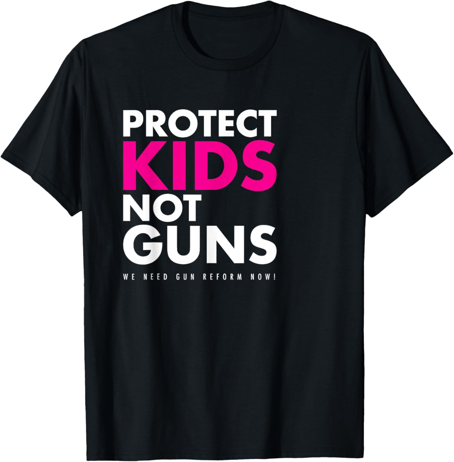 Protect Kids Not Guns T Shirt Anti Gun Control Tshirt
