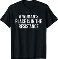 A Woman\u2019s Place Is In The Resistance