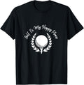 Golf is my happy place, golf lovers tee