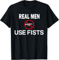 Gun Control Real Men Use Fists Dont Need Guns