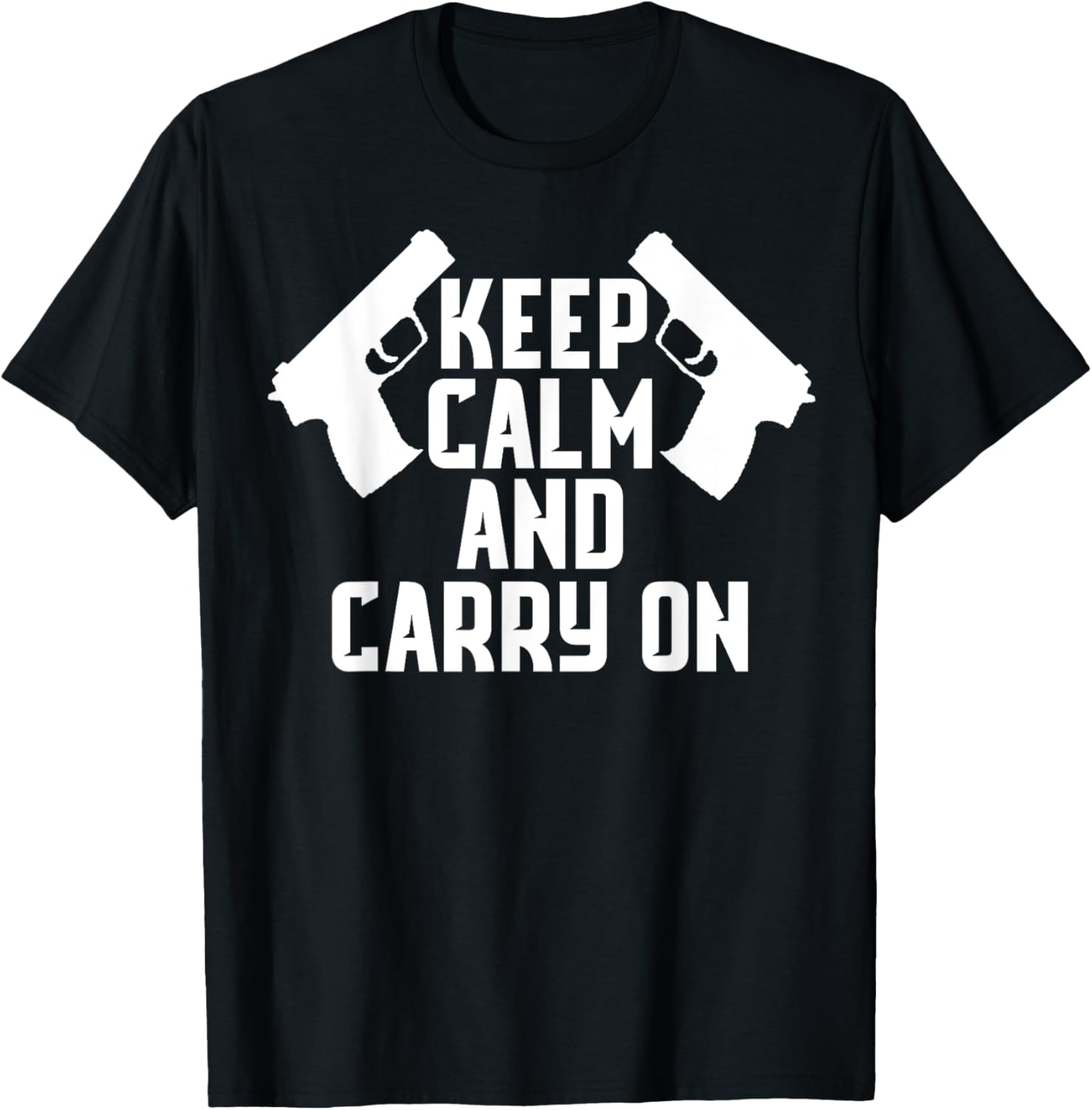Keep Calm Carry On Gun Shirt Tactical Pistol T Shirt