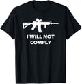 I Will Not Comply Ar15 Ar 15 Come Try To Take It