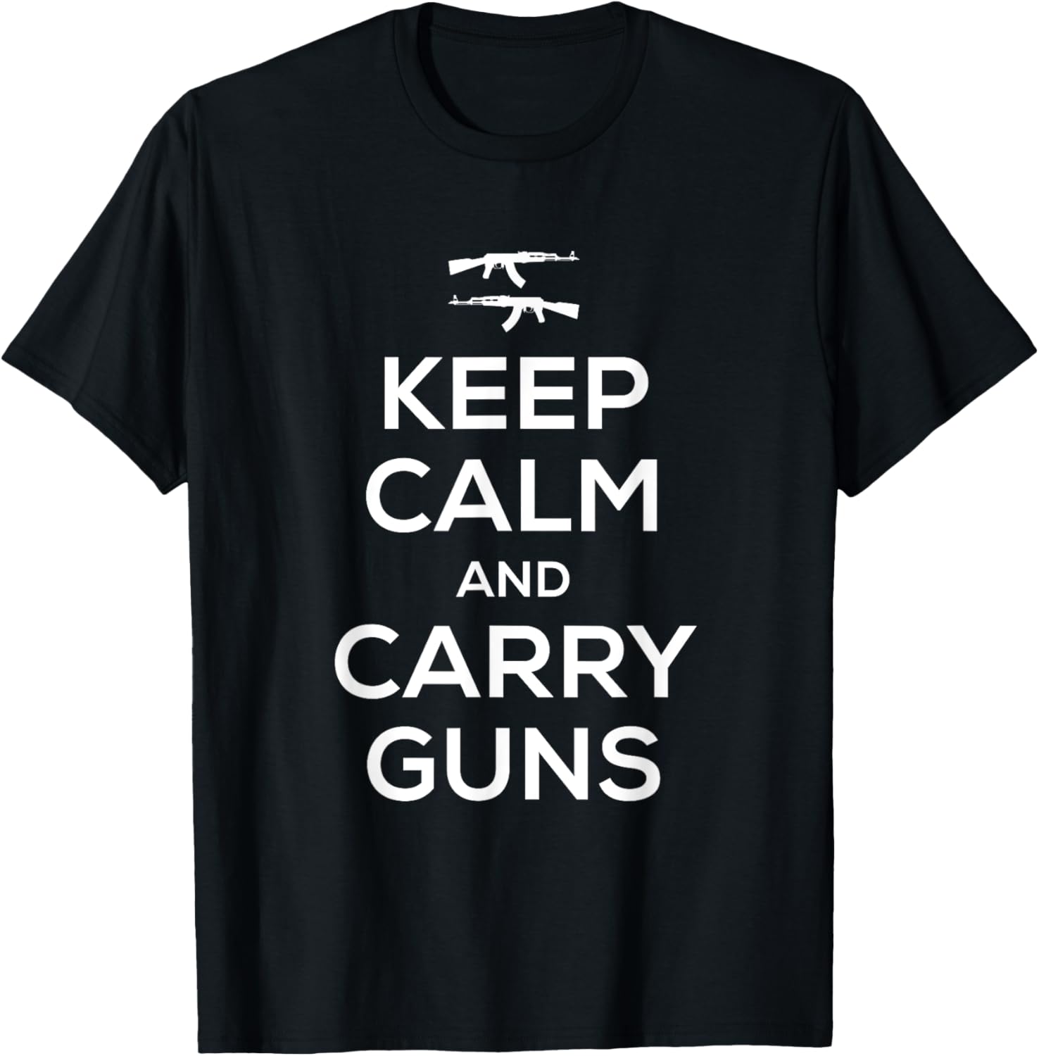 Keep Calm Carry Guns T Shirt Gun Owners