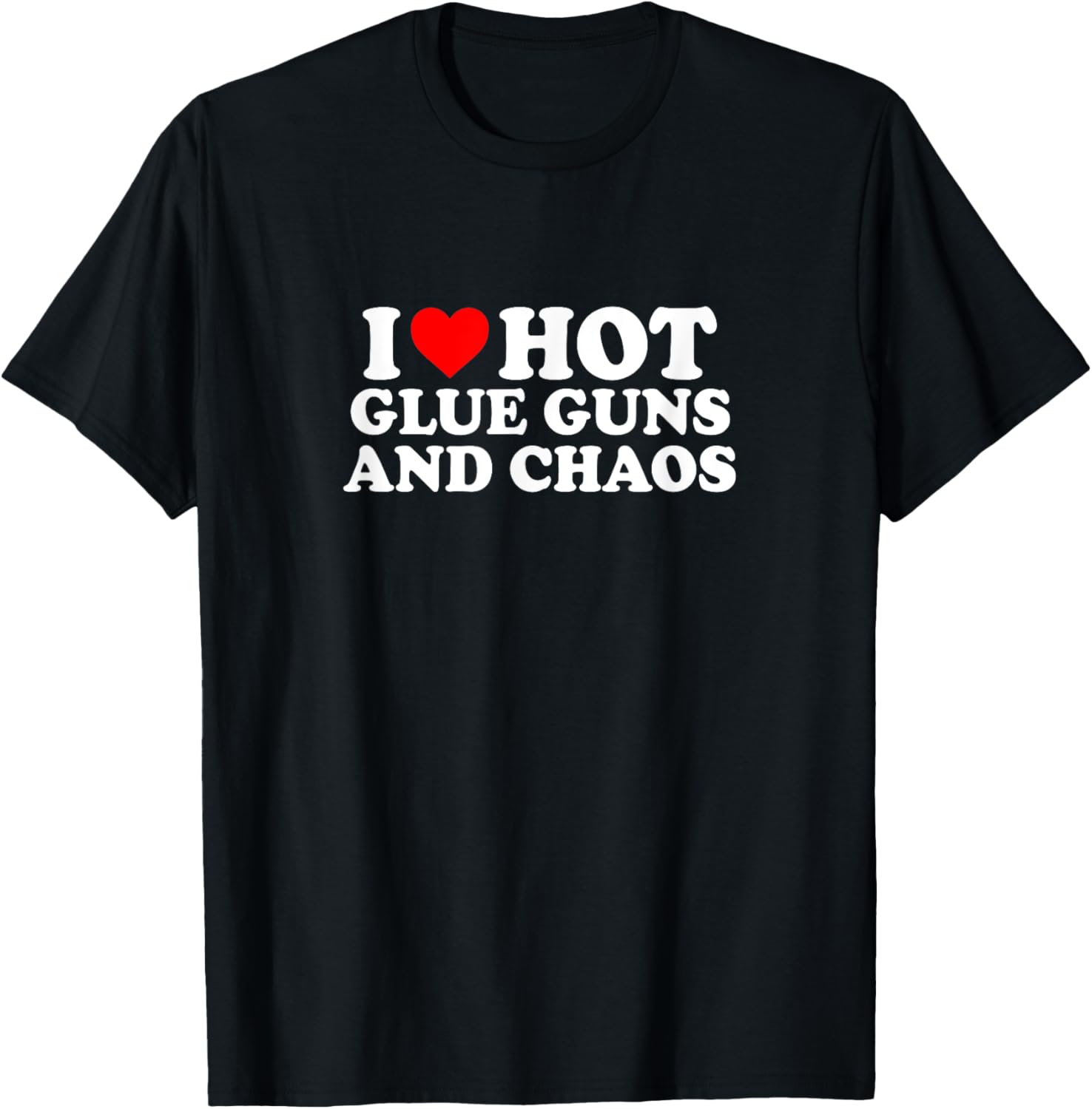 I Love Heart Hot Glue Guns Chaos Simple Cute Funny