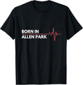 Made In Allen Park Michigan Place Of Birth Hometown