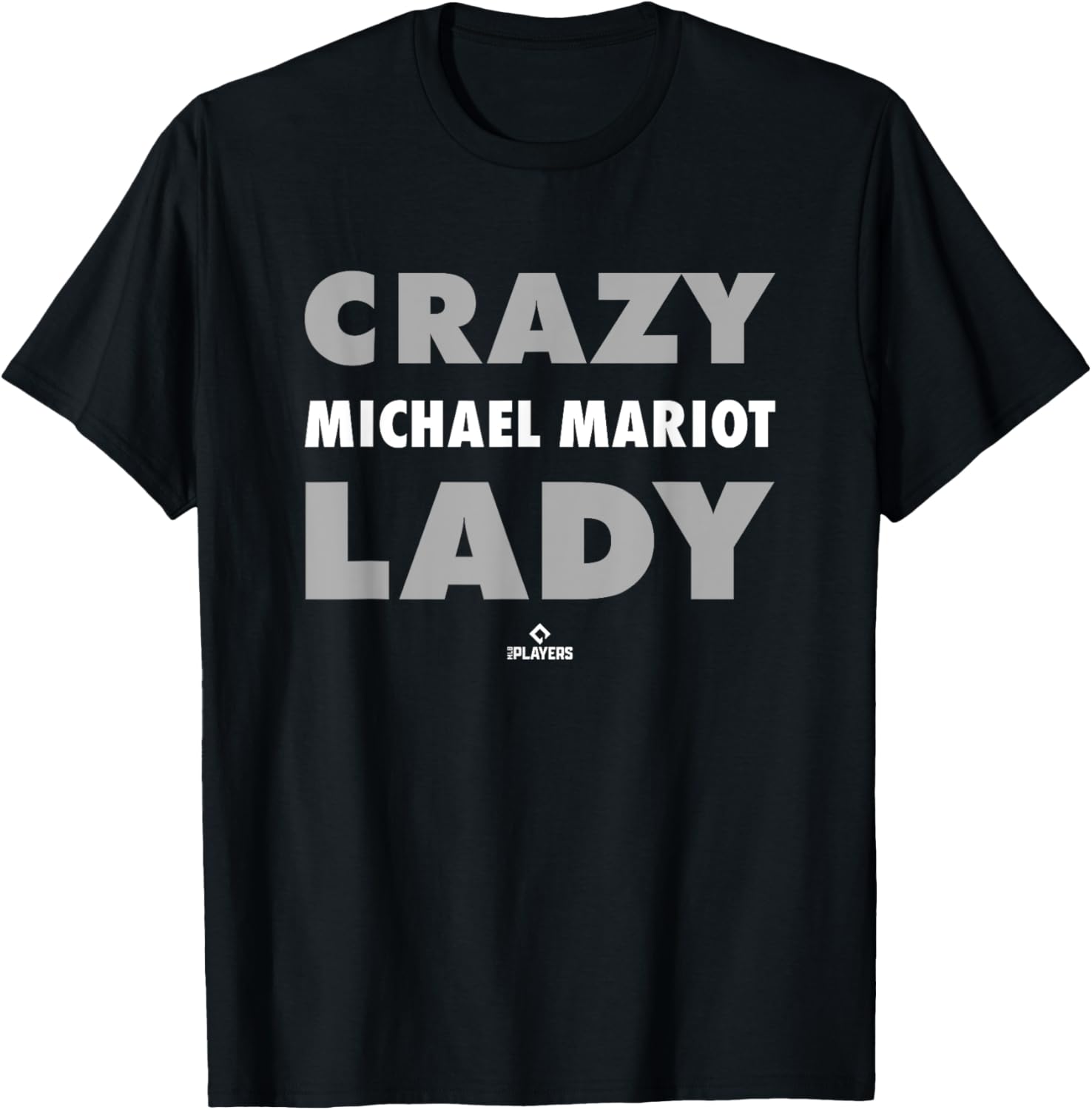 Crazy Lady for Michael Mariot Prospect Baseball Fan Gear