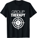 Group Therapy Target Practice Shooting Range Humor Gun Lover