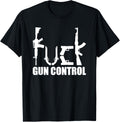 Funny Gun Control Shirt Fuck Gun Control Shirt