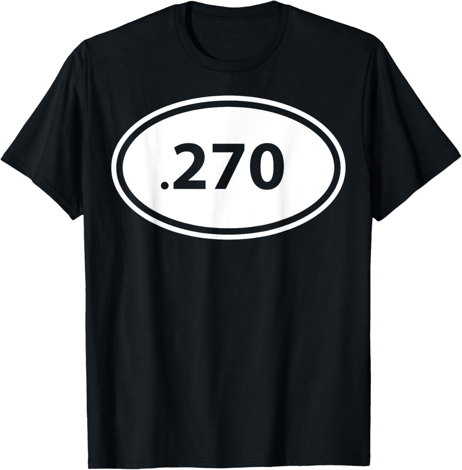 270 Deer Hunting Rifle Caliber Gun Owner Gift