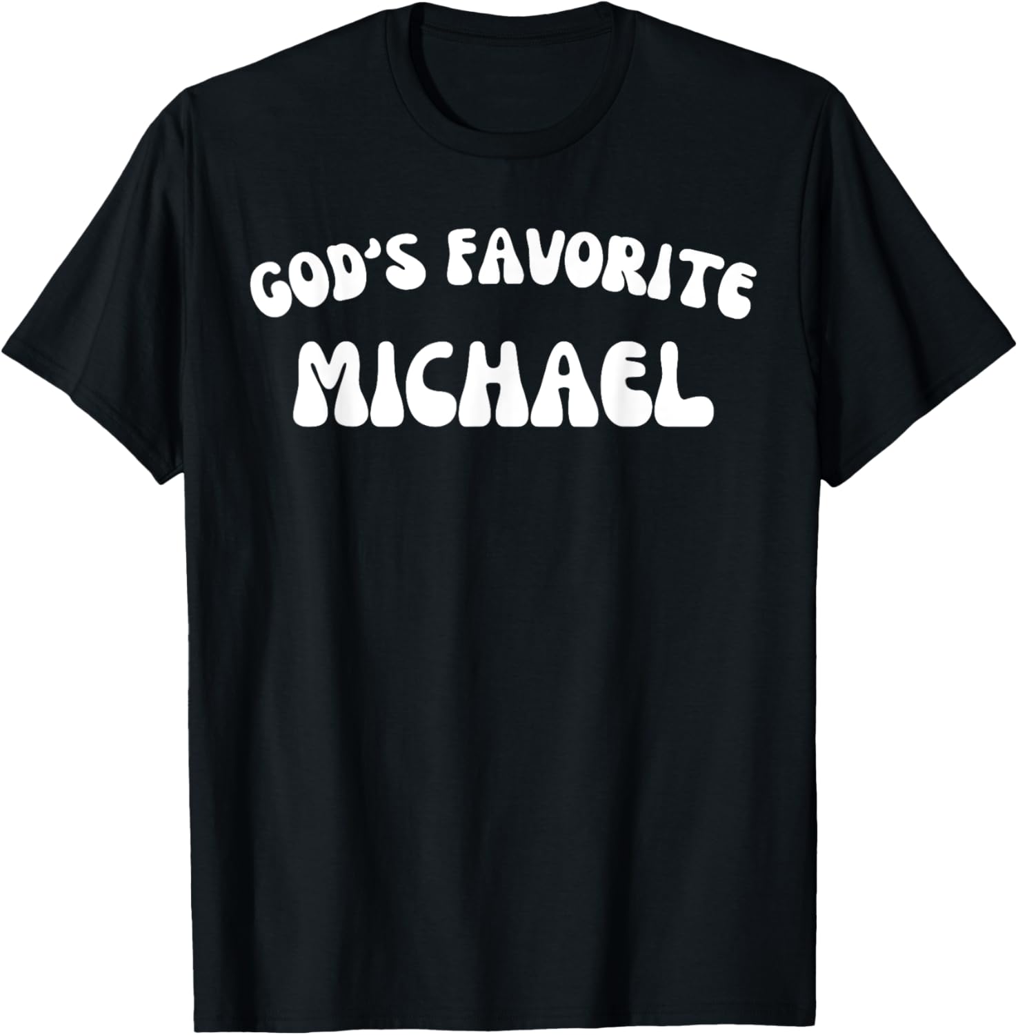 God's Favorite Michael - Funny Christian Religious
