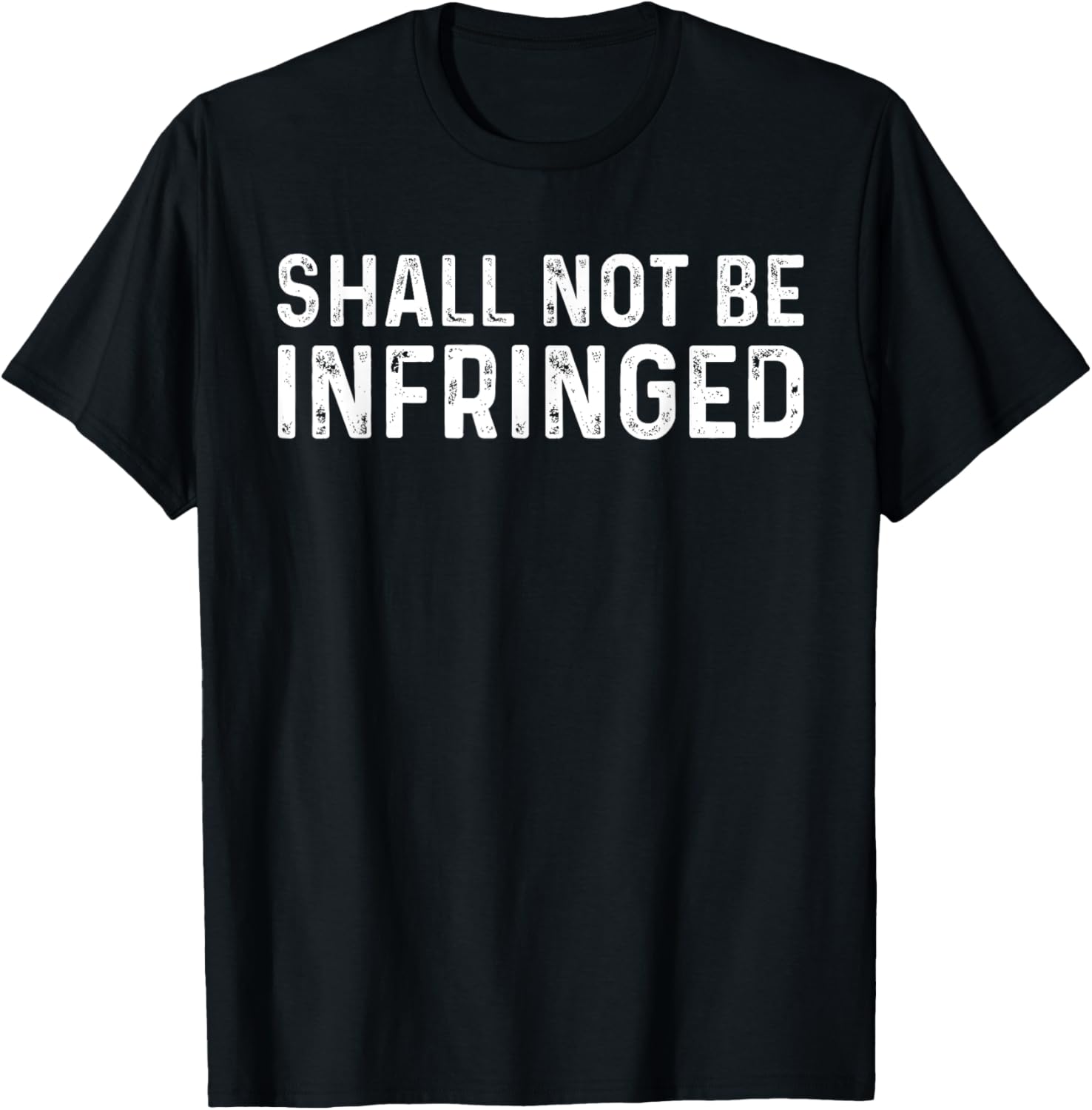 Shall Not Be Infringed Libertarian Second Amendment Pro Gun
