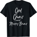 Cute 2Nd Amendment Women God Guns Messy Buns