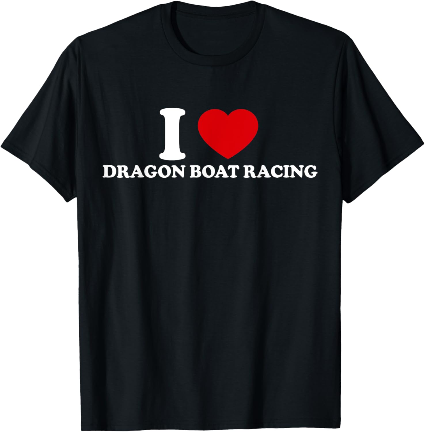 I Love Dragon Boat Racing