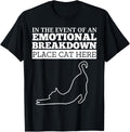 In The Event Of An Emotional Breakdown Place Cat Here Funny