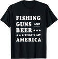 Fishing Guns Beer My America Gun Amendment Pro Gun