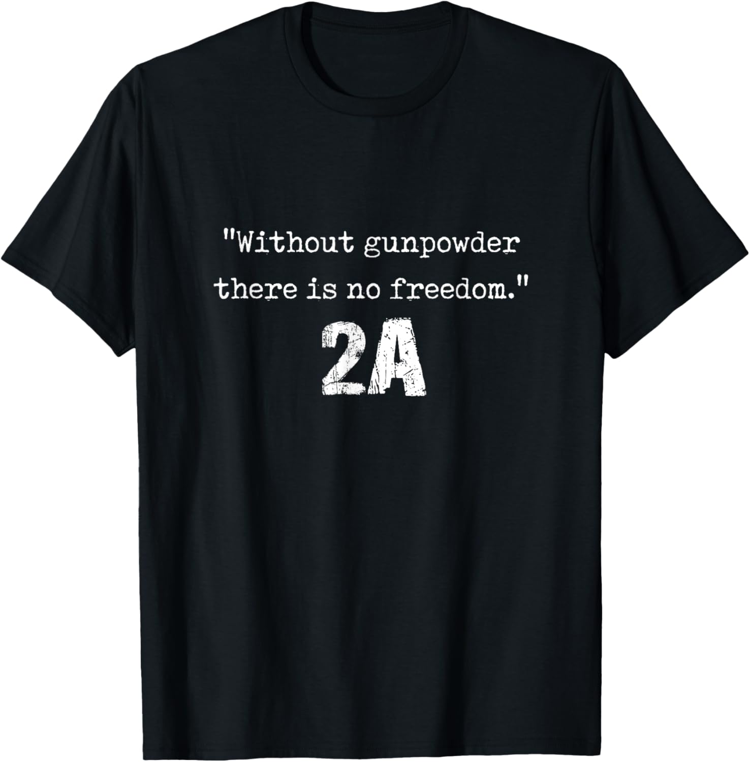 Without Gunpowder Shirt Second Amendment Shirt Gun Rights