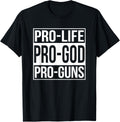 Pro Life Pro God Pro Guns