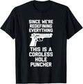 Since Were Redefining Everything Funny Guns Owner Gun