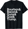 Bourbon Bacon Guns God And Trump