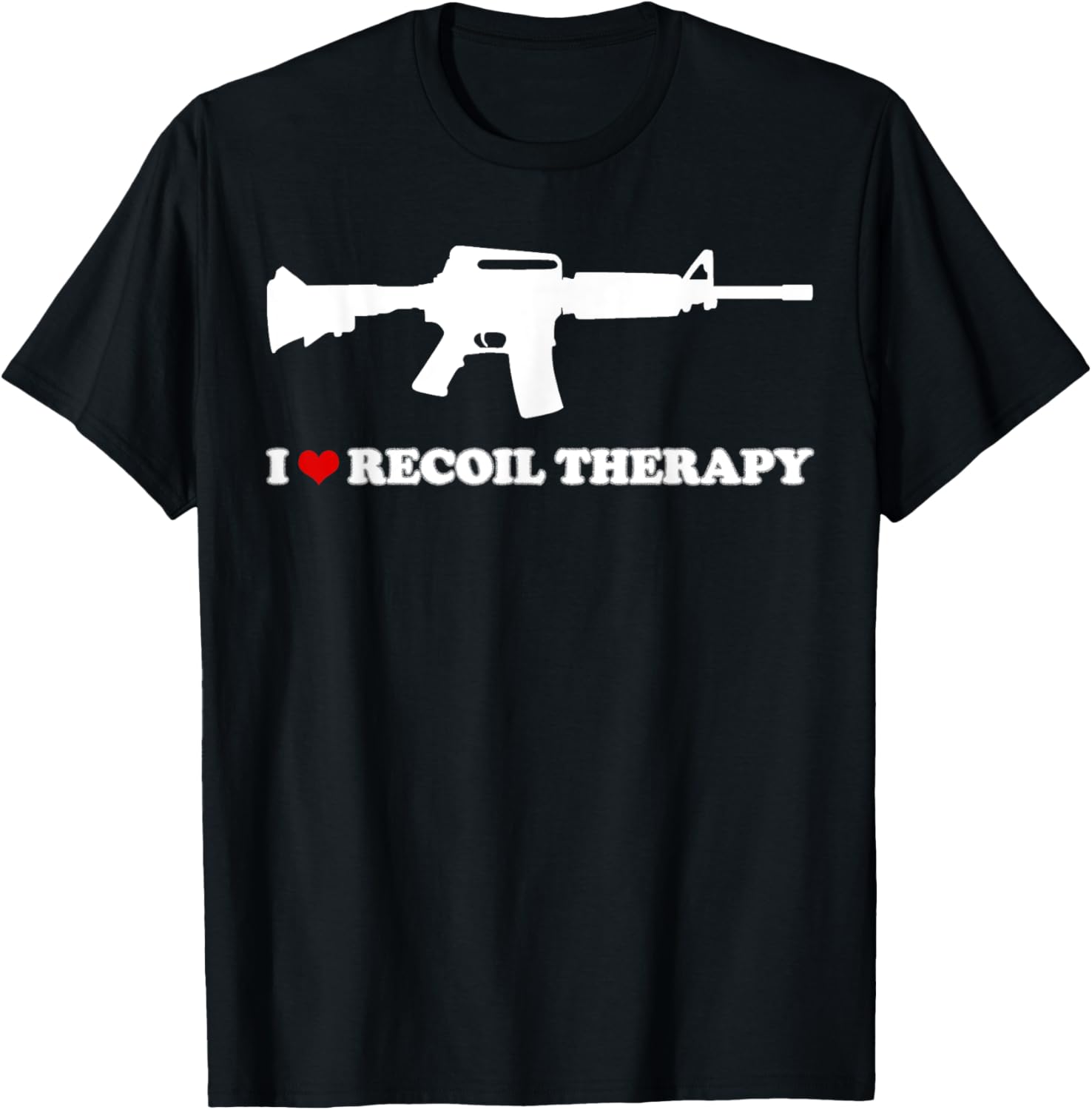 I Love Recoil Therapy Shooting My Ar15 Gun Firearm