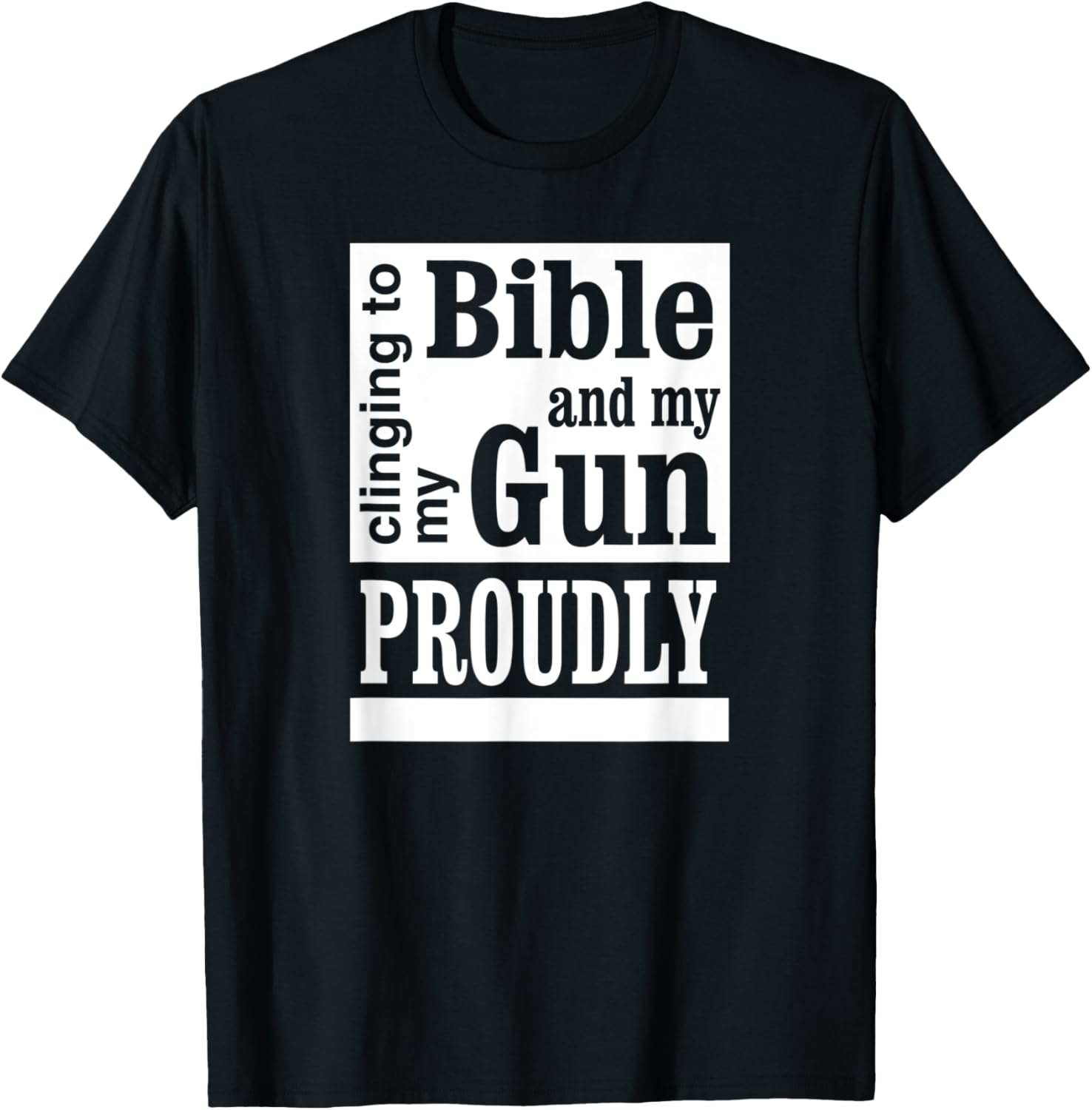 Clinging To My Gun Proudly Pro Gun