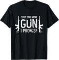 Just One More Gun I Promise Funny Guns