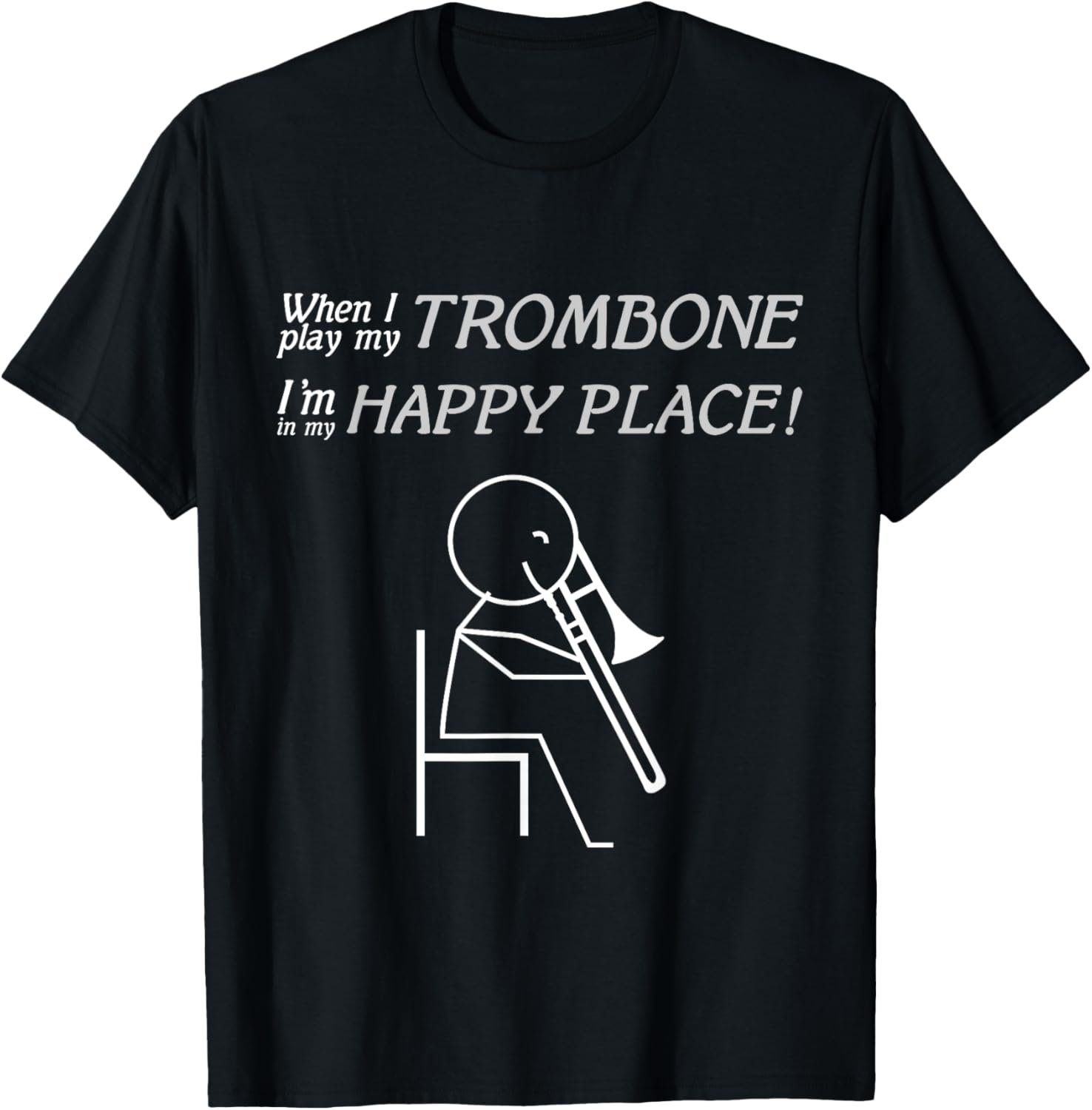When I Play My Trombone I'm In My Happy Place