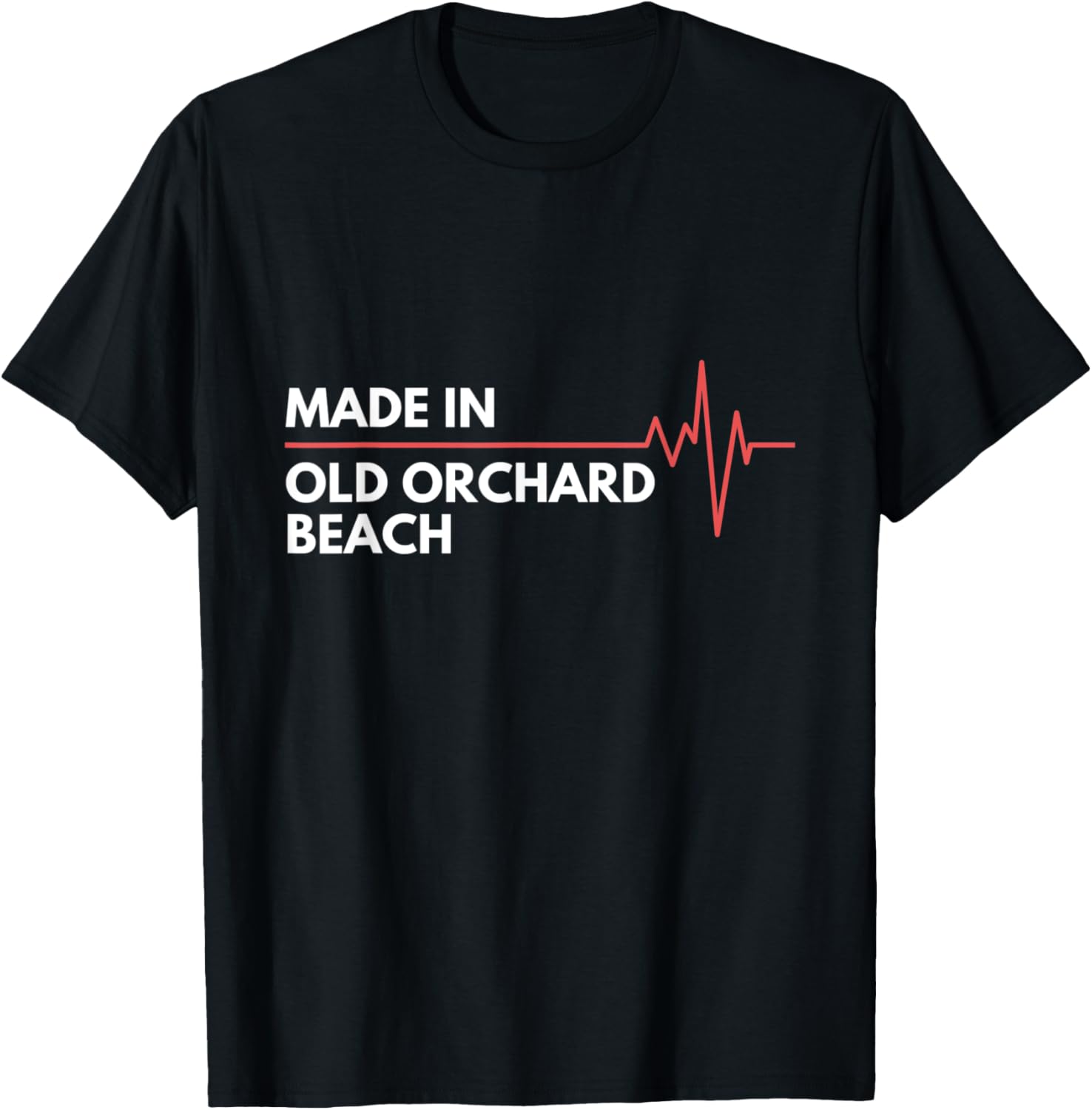 Made In Old Orchard Beach Maine Place Of Birth Hometown T-Shirt for Men Women Kids