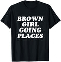 Brown Girl Going Places - Latina