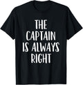 Captain Is Always Right Sailing Boat Quote