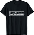 Dictators Prefer Unarmed Citizens Gun Rights T Shirt