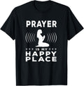 Prayer Is My Happy Place Faith Based Quote Christian