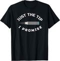 Just Tip I Promise Funny Gun Owner Gun Lover T Shirt