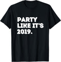 Party Like It's 2019 - Shelter in Place + Quarantine Ironic