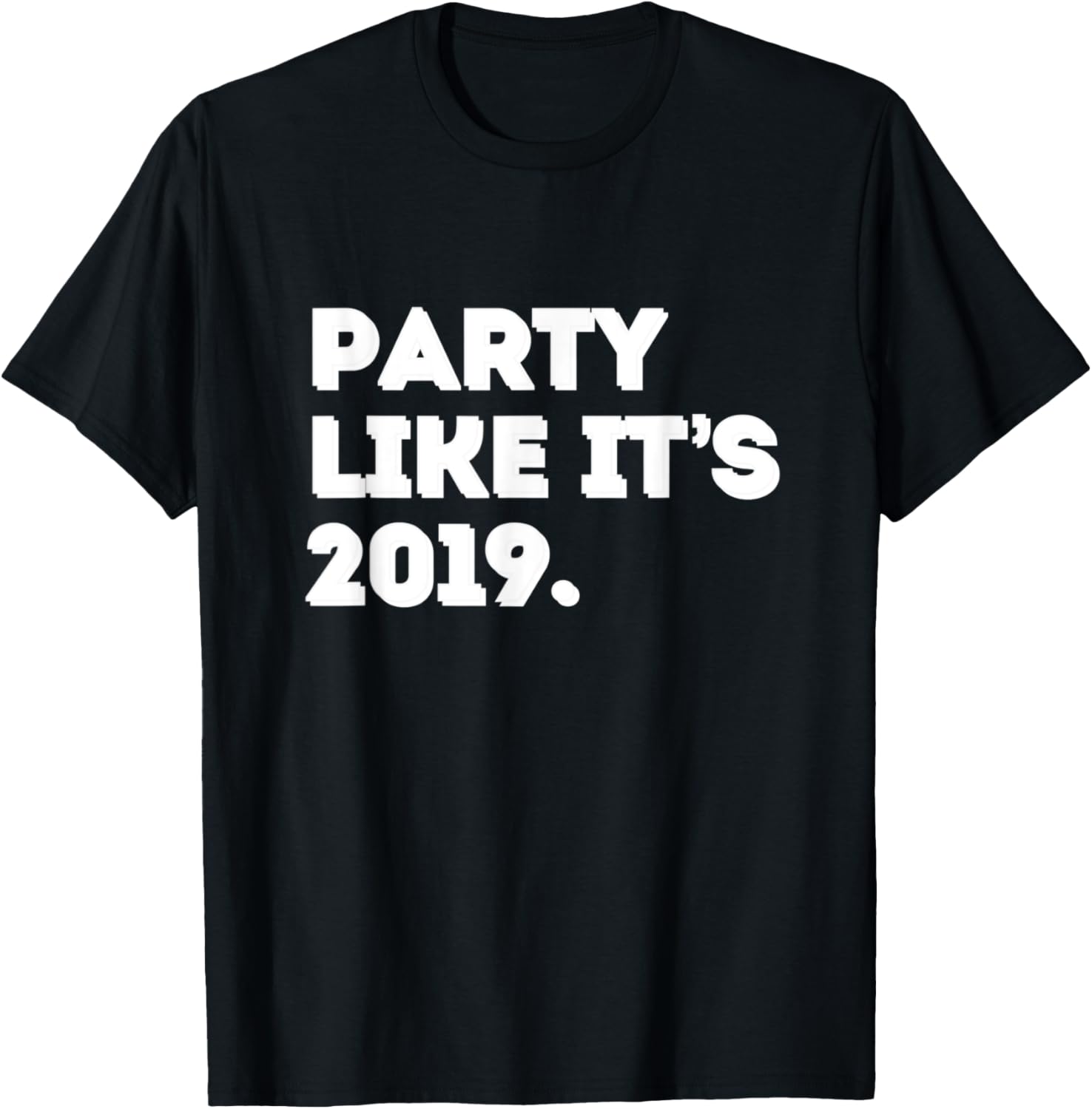 Party Like It's 2019 - Shelter in Place + Quarantine Ironic