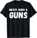 Messy Buns Guns T Shirt For Women