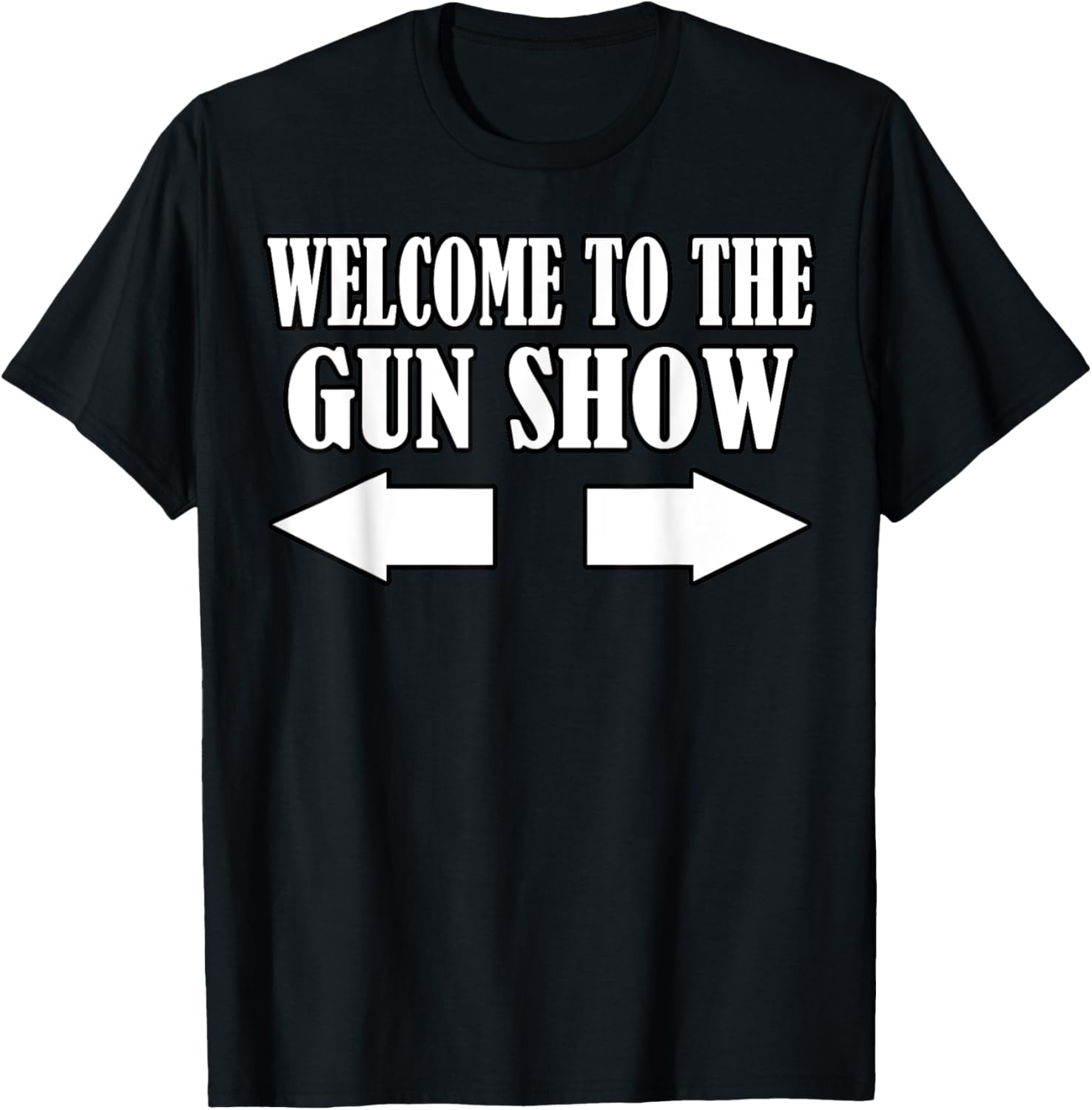 Gun Show Welcome To Gun Show Funny Fitness Bodybuilding